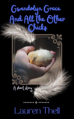 Gwendolyn Grace And All the Other Chicks (eBook, ePUB) - Thell, Lauren