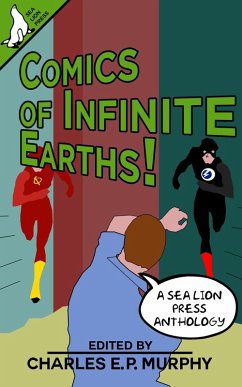Comics of Infinite Earths! (eBook, ePUB) - Murphy, Charles E. P.