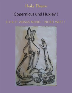 Copernicus und Huxley ! (eBook, ePUB) - Thieme, Heike