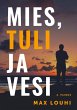 Mies, tuli ja vesi (eBook, ePUB) - Bild 1