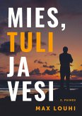 Mies, tuli ja vesi (eBook, ePUB)