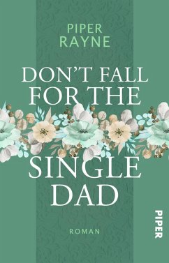 Don't Fall for the Single Dad (eBook, ePUB) - Rayne, Piper