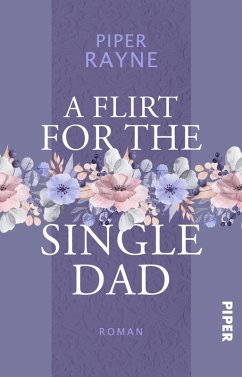 A Flirt for the Single Dad (eBook, ePUB) - Rayne, Piper