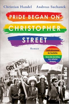 Pride began on Christopher Street / Schicksalsmomente der Geschichte Bd.4 (eBook, ePUB) - Handel, Christian; Suchanek, Andreas