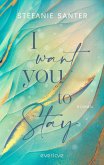 I want you to Stay (eBook, ePUB)