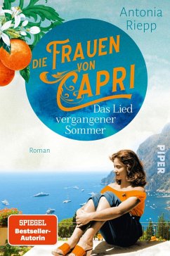 Das Lied vergangener Sommer / Die Frauen von Capri Bd.2 (eBook, ePUB) - Riepp, Antonia