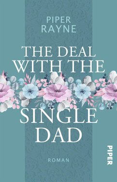 The Deal with the Single Dad (eBook, ePUB) - Rayne, Piper; Agnew, Cherokee Moon