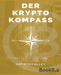 Der Krypto Kompass (eBook, ePUB) - Valley, Crypto