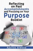 Reflecting On Past Accomplishments and Focusing on Your Purpose Booklet (eBook, ePUB)
