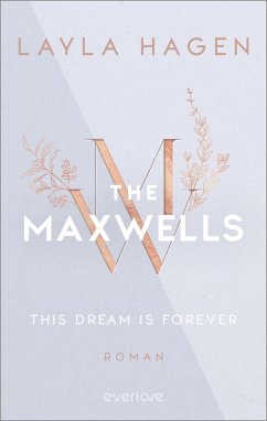 This Dream is Forever / The Maxwells Bd.3 (eBook, ePUB) - Hagen, Layla