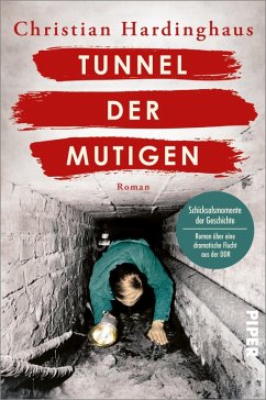 Tunnel der Mutigen / Schicksalsmomente der Geschichte Bd.3 (eBook, ePUB) - Hardinghaus, Christian