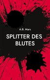 Splitter des Blutes (eBook, ePUB)