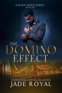 The Domino Effect (Savage Kings Series, #1) (eBook, ePUB) - Royal, Jade