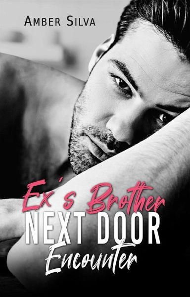 Ex's Brother Next Door Encounter (eBook, ePUB)