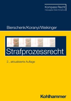 Strafprozessrecht (eBook, PDF) - Bierschenk, Lars; Koranyi, Johannes; Weikinger, Sebastian