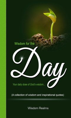 Wisdom for the Day (Your Daily Dose of God's Wisdom...) (eBook, ePUB) - Realms, Wisdom