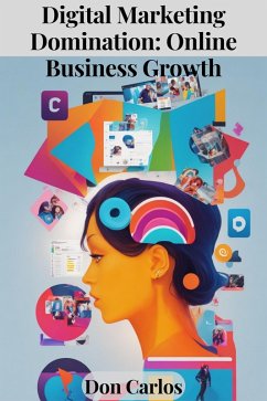 Digital Marketing Domination: Online Business Growth (eBook, ePUB) - Carlos, Don