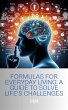 Formulas for Everyday Living: A Guide... - Bild 1