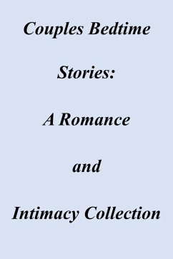 Couples Bedtime Stories: A Romance and Intimacy Collection (eBook, ePUB) - Mutuma, Felix