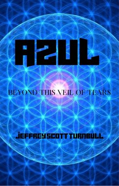 Azul - Beyond this Veil of Tears (eBook, ePUB) - Turnbull, Jeff