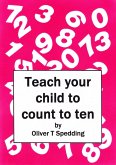 Teach Your Child to Count to Ten (Children's Picture Books, #22) (eBook, ePUB) Teach Your Child to Count to Ten (Children's Picture Books, #22) (eBook, ePUB)