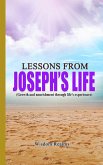 Lessons From Joseph's Life (Growth and Nourishment Through Life's Experiences) (eBook, ePUB)