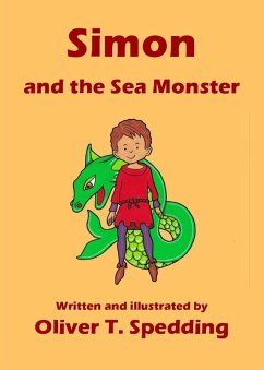 Simon and the Sea Monster (Children's Picture Books, #20) (eBook, ePUB) - Spedding, Oliver T.