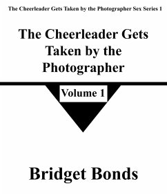 Cover The Cheerleader Gets Taken by the Photographer 1 (The Cheerleader Gets Taken by the Photographer Sex Series 1, #1) (eBook, ePUB)