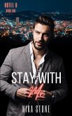 Stay With Me (Hotel D, #1) (eBook, ePUB)