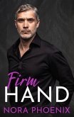 Firm Hand (Perfect Hands, #1) (eBook, ePUB) Firm Hand (Perfect Hands, #1) (eBook, ePUB)
