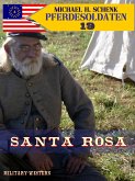 Pferdesoldaten 19 - &quote;Santa Rosa&quote; (eBook, ePUB)