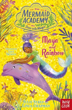 Mermaid Academy: Maya and Rainbow (eBook, ePUB) - Sykes, Julie; Chapman, Linda