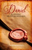 Daniel: El misterio del futuro revelado (eBook, ePUB) Daniel: El misterio del futuro revelado (eBook, ePUB)