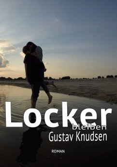 Locker bleiben (eBook, ePUB) - Knudsen, Gustav