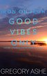 Good Vibes Only (Iron on Iron, #5)... - Bild 1
