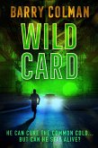 Wild Card: He Can Cure The Common Cold - But Can He Stay Alive? (eBook, ePUB)