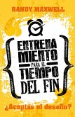 Entrenamiento para el tiempo del fin (eBook, ePUB) Entrenamiento para el tiempo del fin (eBook, ePUB)