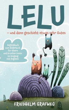 Lelu - und dann geschieht etwas sehr Gutes (eBook, ePUB)