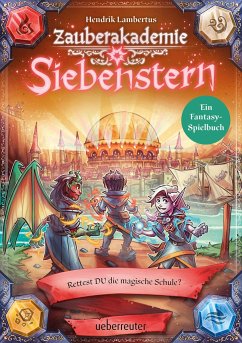 Zauberakademie Siebenstern - Rettest DU die magische Schule? (Zauberakademie Siebenstern, Bd. 3) - Lambertus, Hendrik