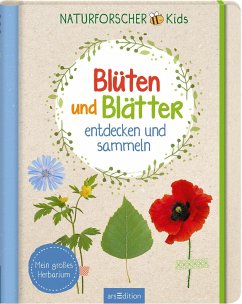 Naturforscher-Kids - Blüten und Blätter entdecken und sammeln - Linstadt, Anna