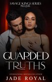 Guarded Truths (Savage Kings Series, #0.5) (eBook, ePUB)