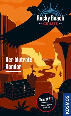 Rocky Beach Crimes. Der blutrote Kondor - Erlhoff, Kari