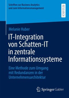 IT-Integration von Schatten-IT in zentrale Informationssysteme - Huber, Melanie