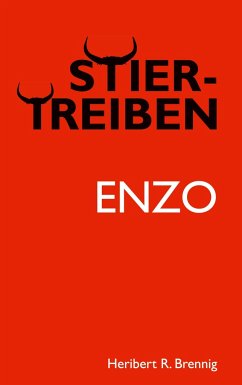 Stiertreiben - Brennig, Heribert R.