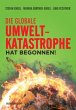 Die globale Umweltkatastrophe hat... - Bild 1