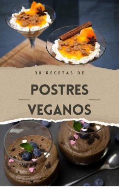 Cover Cocina vegana - 30 Recetas de postres venganos (Recetas Veganas - Cocina vegana, #1) (eBook, ePUB)