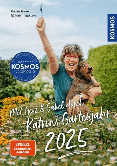 Mit Herz & Gabel durch Katrins Gartenjahr 2025 - Iskam, Katrin