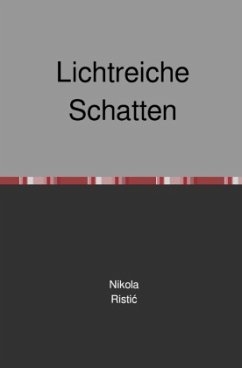 Lichtreiche Schatten - Ristic, Nikola