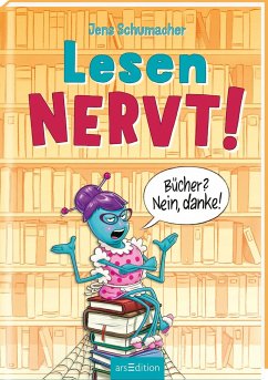 Bücher? Nein, danke! / Lesen nervt! Bd.1 - Schumacher, Jens