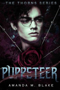 Puppeteer (The Thorns Series 4) (eBook, ePUB) - Blake, Amanda M.
